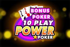 Bonus Poker - 10 Play Power Poker